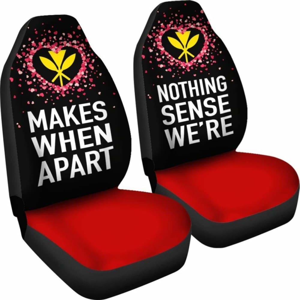 (Hawaiian) Kanaka Maoli Car Seat Covers Couple Valentine Nothing Make Sense 105905 - YourCarButBetter