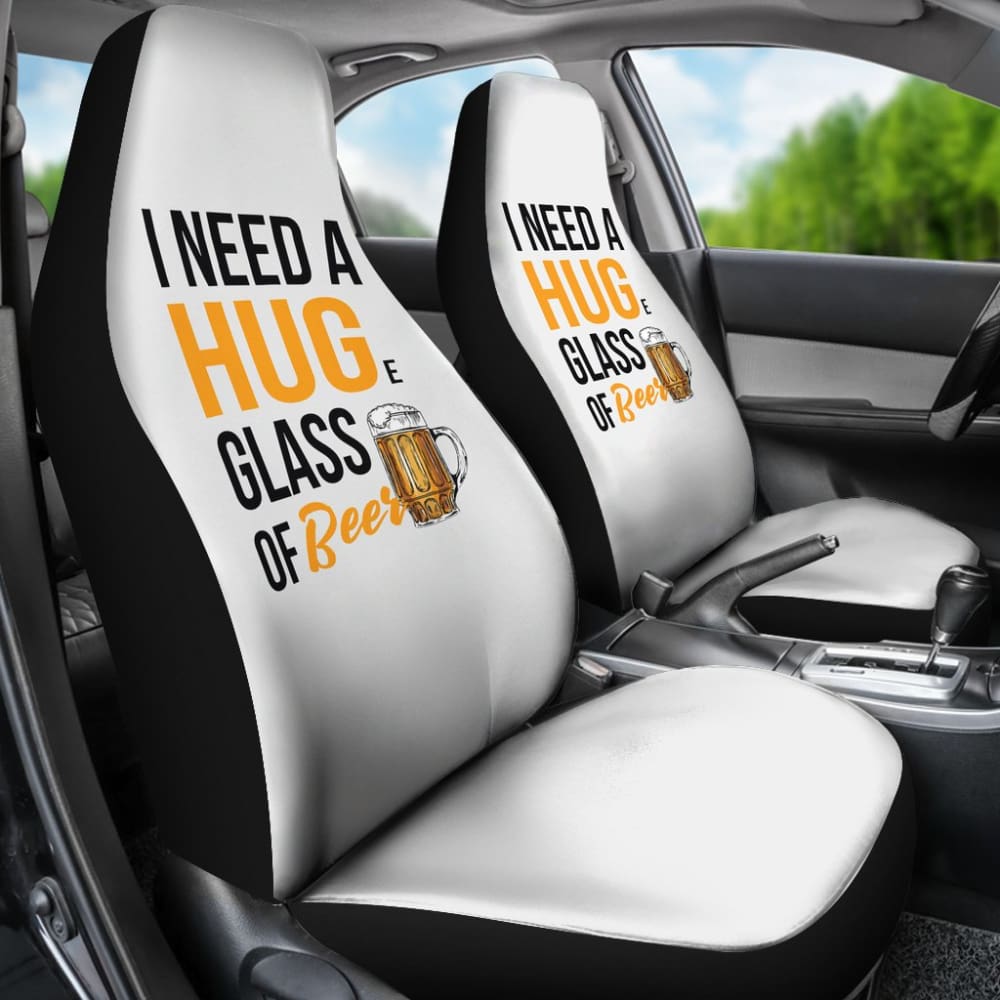 I Need A HUGe Glass Of Beer Funny Beer Lover Car Seat Covers 210206 - YourCarButBetter