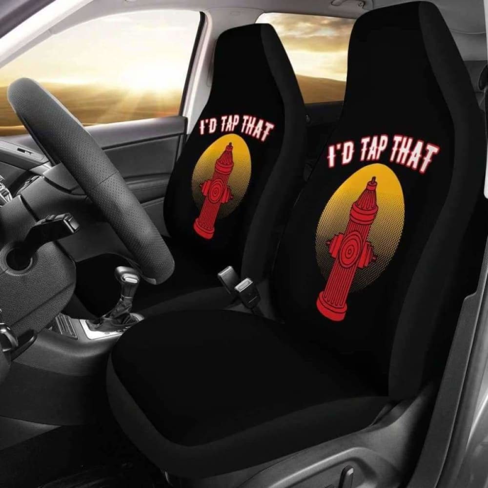 I’d Tap That Firefighter Car Seat Covers 101211