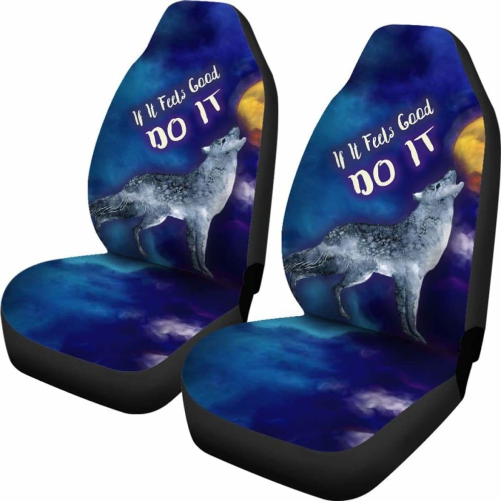 If It Feels Good Do It Car Seat Cover With Wolf Howling 200904