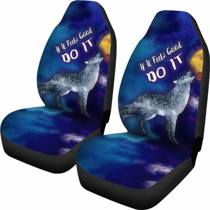 If It Feels Good Do It Car Seat Cover With Wolf Howling 200904