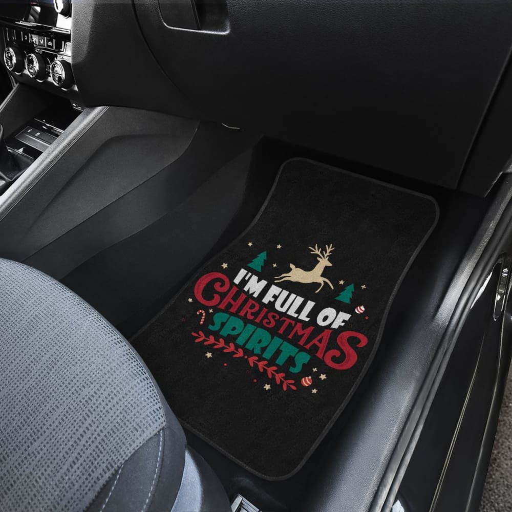 I’m Full of Christmas Spirit Car Floor Mats Funny Holiday Xmas 212109 - YourCarButBetter