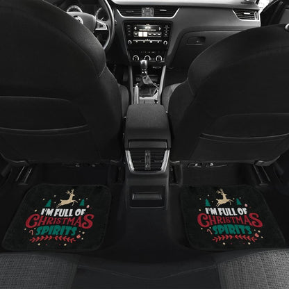 I’m Full of Christmas Spirit Car Floor Mats Funny Holiday Xmas 212109 - YourCarButBetter