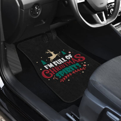 I’m Full of Christmas Spirit Car Floor Mats Funny Holiday Xmas 212109 - YourCarButBetter