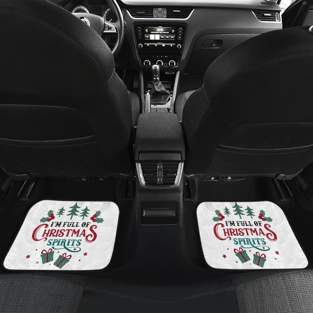 I’m Full Of Christmas Spirits Car Floor Mats 212109 - YourCarButBetter