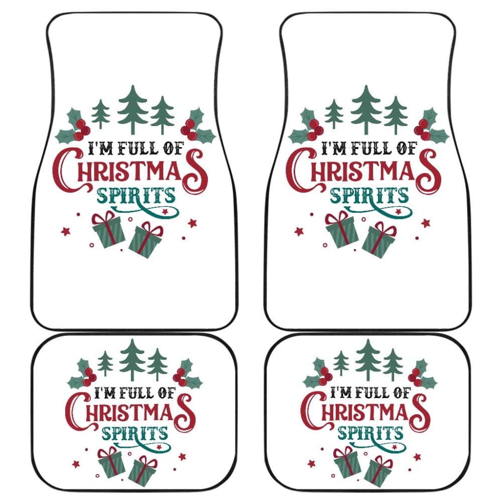 I’m Full Of Christmas Spirits Car Floor Mats 212109 - YourCarButBetter