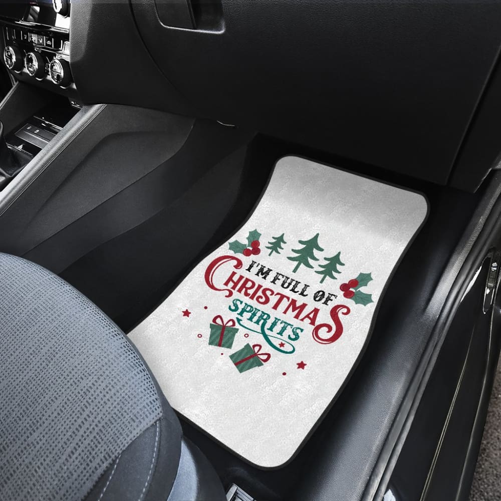 I’m Full Of Christmas Spirits Car Floor Mats 212109 - YourCarButBetter