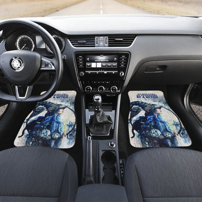 In A World Full Of Princesses Be A Witch Car Floor Mats 211007 - YourCarButBetter