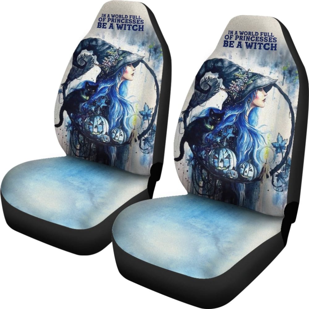 In A World Full Of Princesses Be A Witch Car Seat Covers 211007 - YourCarButBetter
