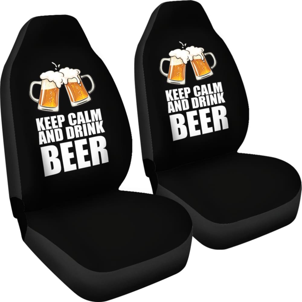 Keep Calm And Drink Beer Funny Beer Lover Car Seat Covers 210206 - YourCarButBetter