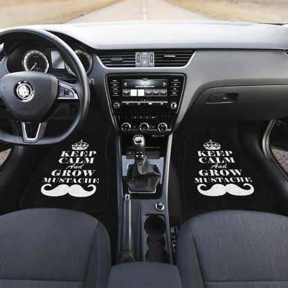 Keep Calm and Grow Mustache Amazing Gift Idea Car Floor Mats 210305 - YourCarButBetter