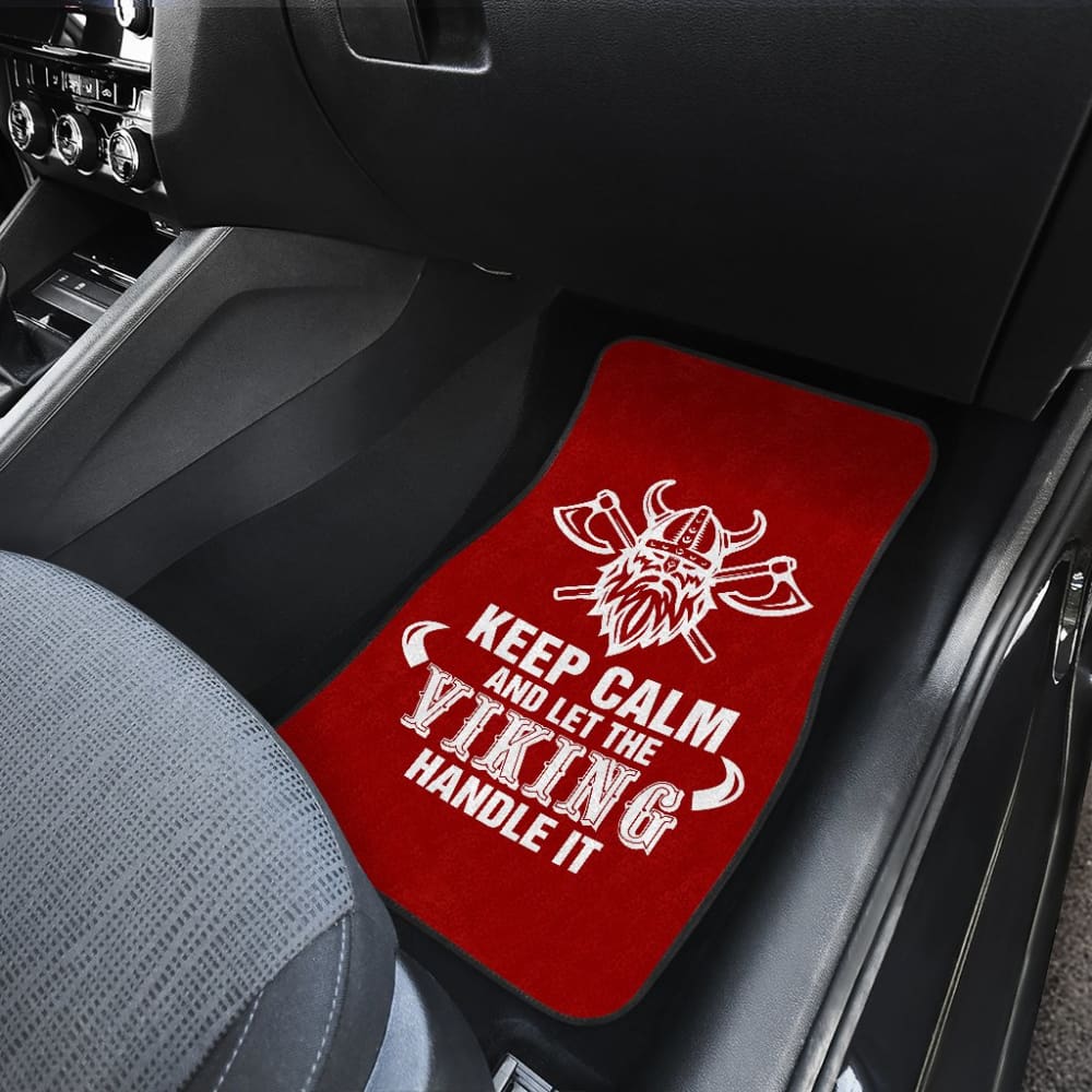 Keep Calm And Let The Viking Handle It Viking Warrior Car Floor Mats 210803 - YourCarButBetter