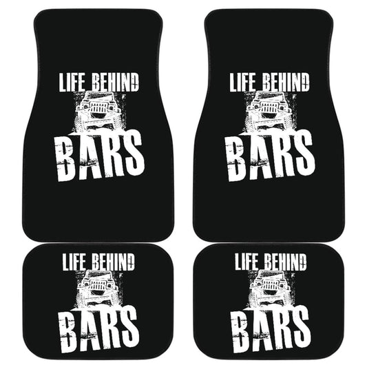 Life Behind Bars Jeep Car Floor Mats 210507 - YourCarButBetter