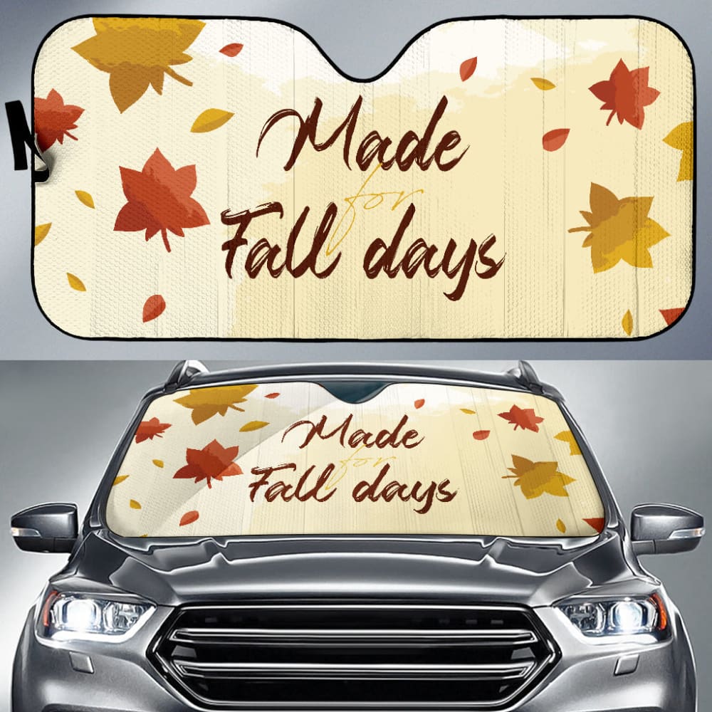 Made For Fall Days Amazing Gift Ideas Car Auto Sun Shades 212001 - YourCarButBetter