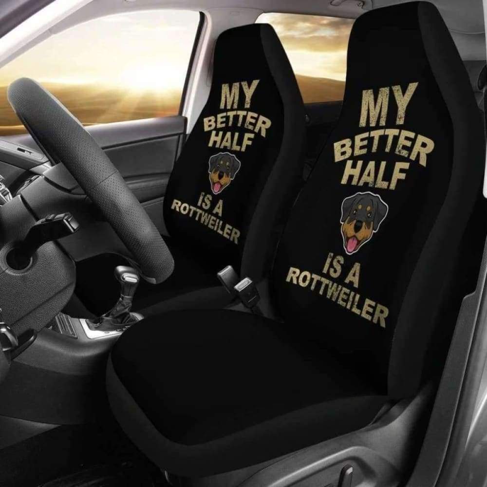 My Better Half Is A Rottweiler Car Seat Covers 201309