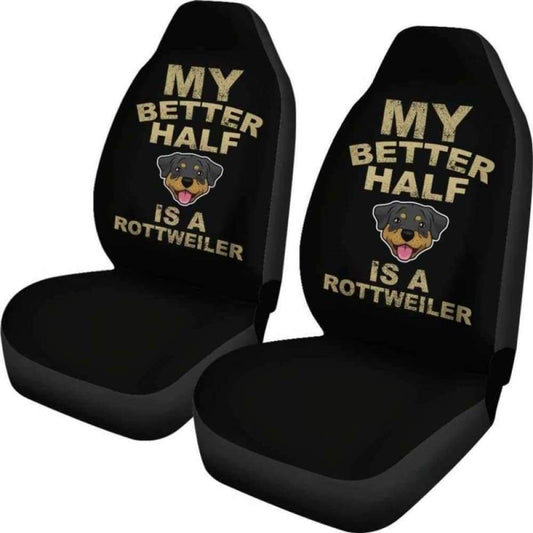 My Better Half Is A Rottweiler Car Seat Covers 201309