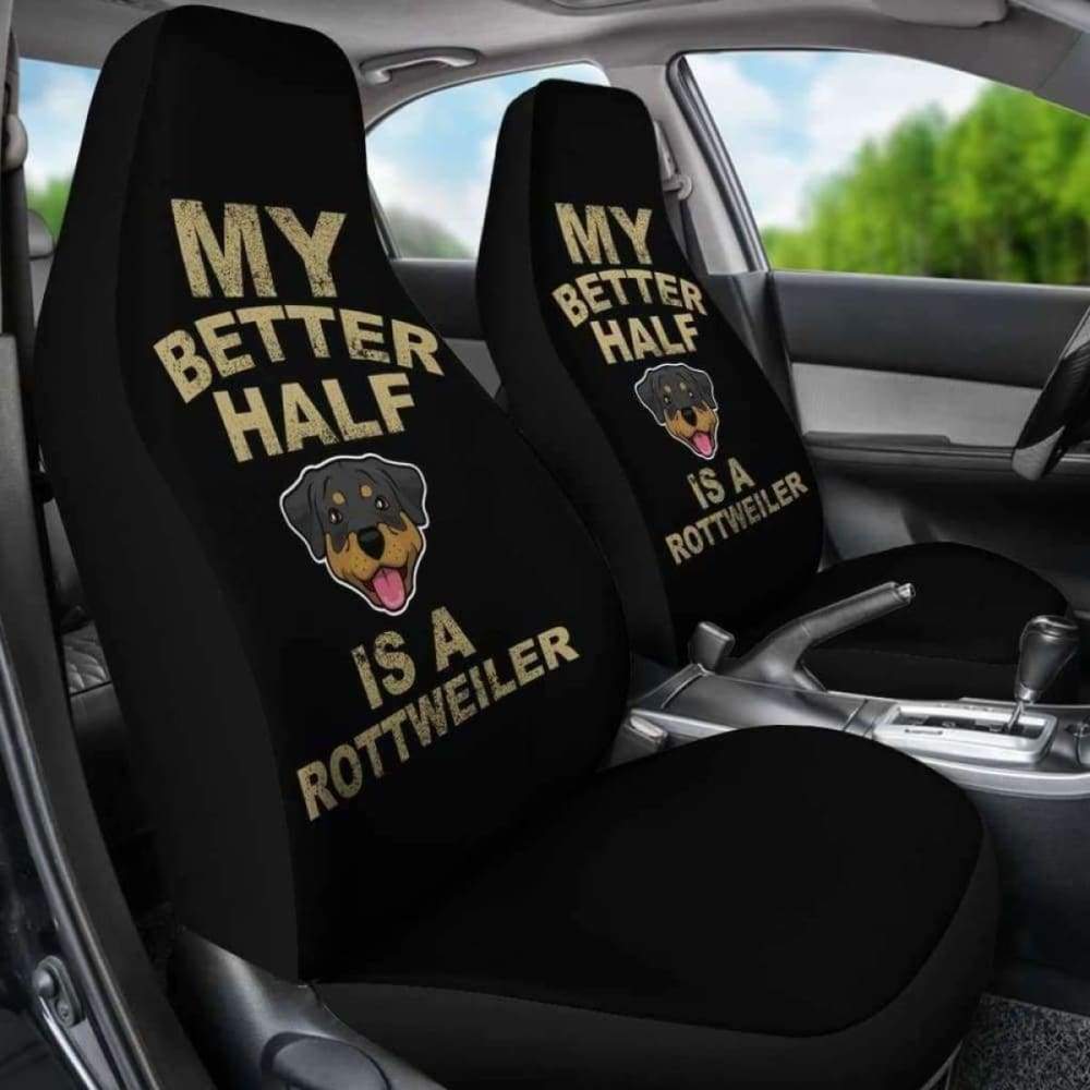 My Better Half Is A Rottweiler Car Seat Covers 201309