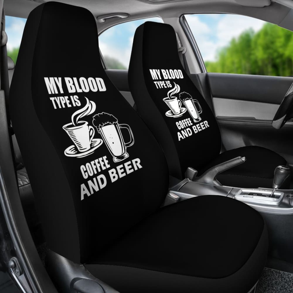My Blood Type Is Coffee And Beer Car Seat Covers 210206 - YourCarButBetter