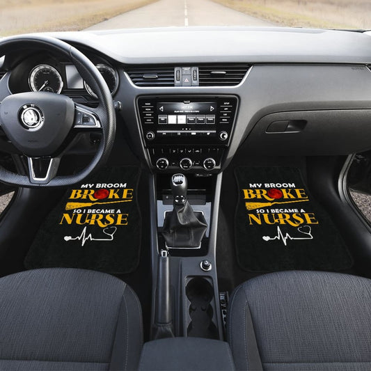 My Broom Broke So I Became A Nurse Halloween Amazing Gift Ideas Car Floor Mats 211110 - YourCarButBetter