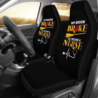 My Broom Broke So I Became A Nurse Halloween Amazing Gift Ideas Car Seat Covers 211110 - YourCarButBetter