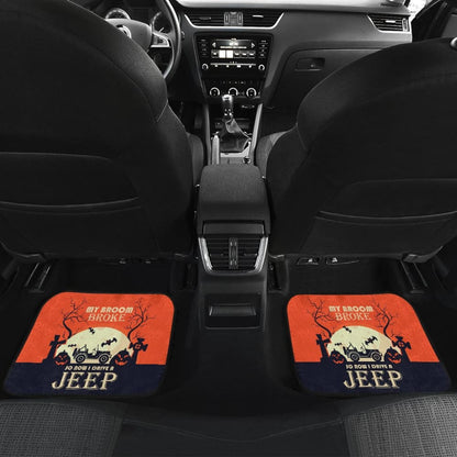 My broom Broke So Now I Drive A Jeep Car Floor Mats 211110 - YourCarButBetter