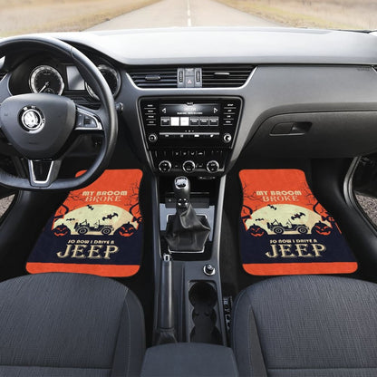 My broom Broke So Now I Drive A Jeep Car Floor Mats 211110 - YourCarButBetter