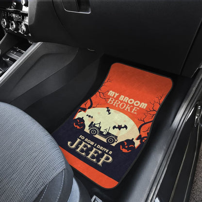 My broom Broke So Now I Drive A Jeep Car Floor Mats 211110 - YourCarButBetter