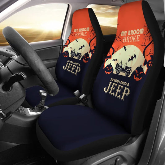 My broom Broke So Now I Drive A Jeep Car Seat Covers 211110 - YourCarButBetter