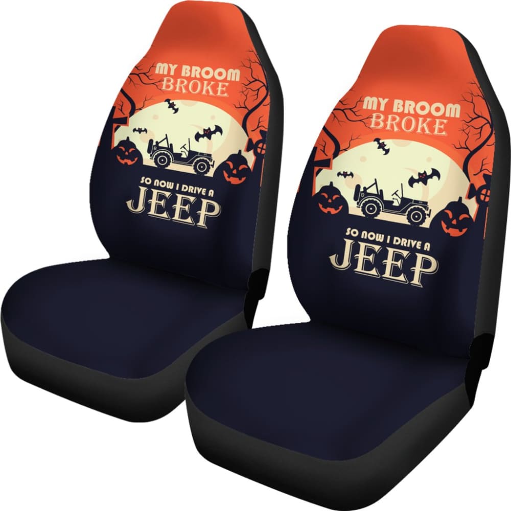 My broom Broke So Now I Drive A Jeep Car Seat Covers 211110 - YourCarButBetter