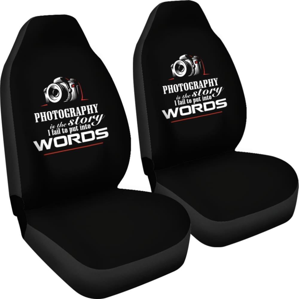 Photography is the Story I Fail to Put Into Words Amazing Gift Photograph Lovers Car Seat Covers 213005 - YourCarButBetter