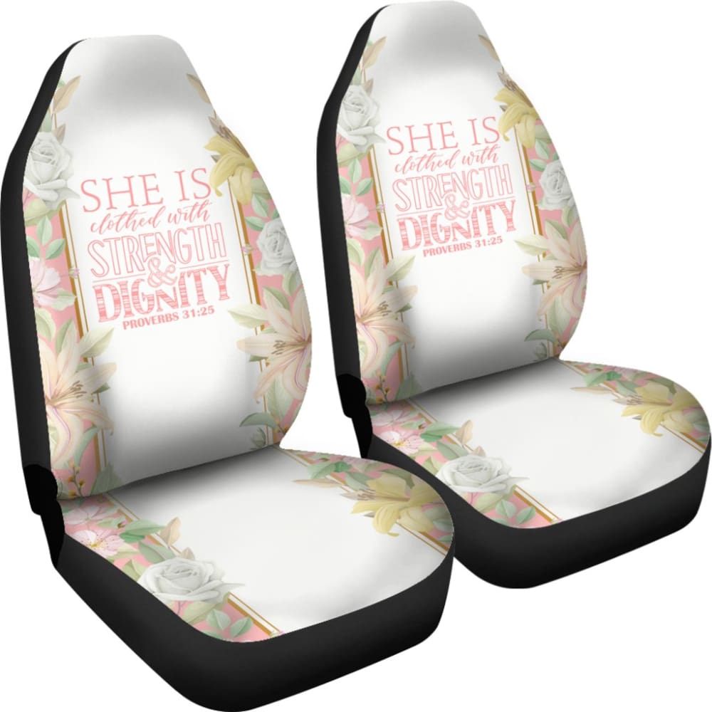 Proverbs 31:25 She Is Clothed With Strength And Dignity Car Seat Covers 211305 - YourCarButBetter