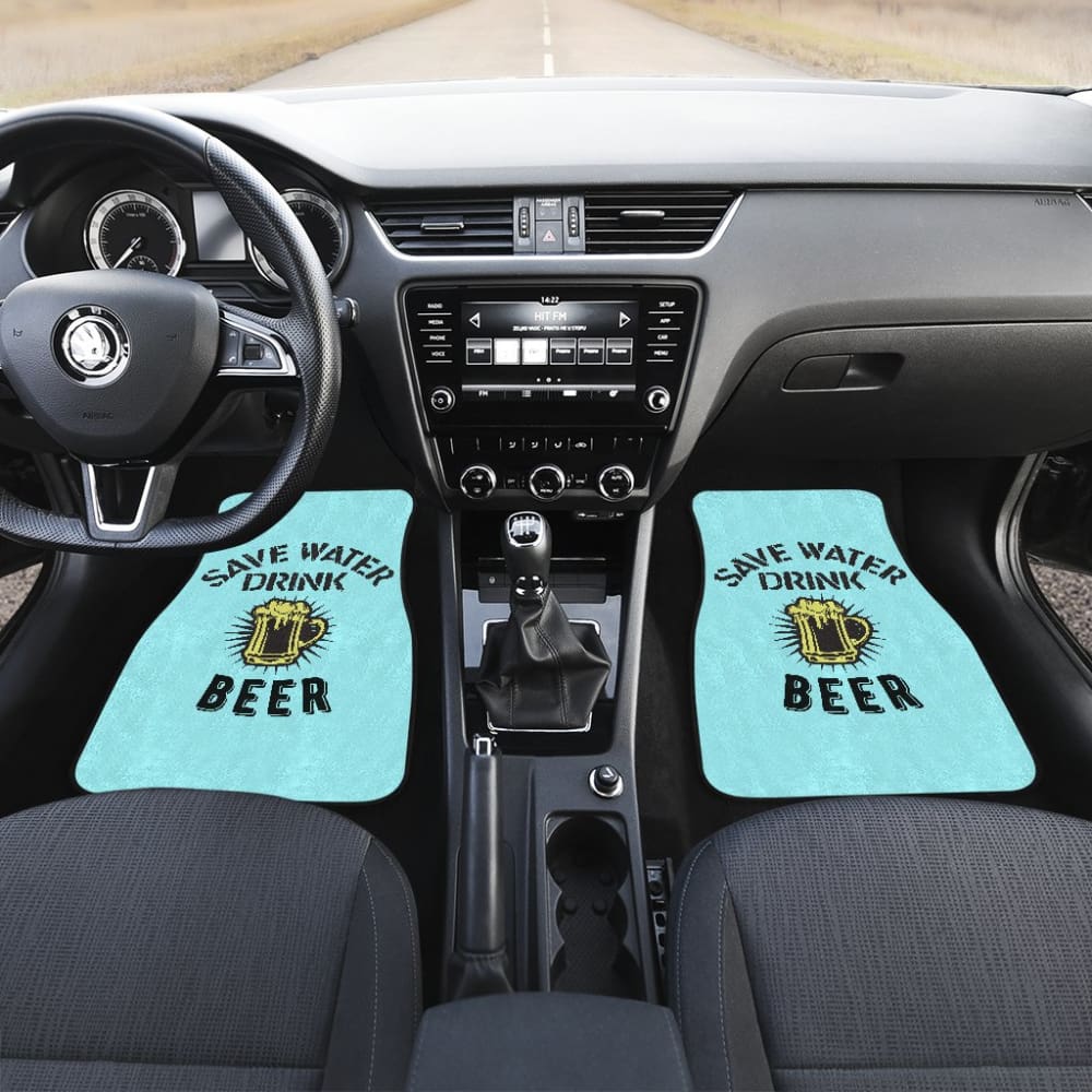 Save Water Drink Beer Car Floor Mats 210206 - YourCarButBetter