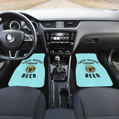 Save Water Drink Beer Car Floor Mats 210206 - YourCarButBetter