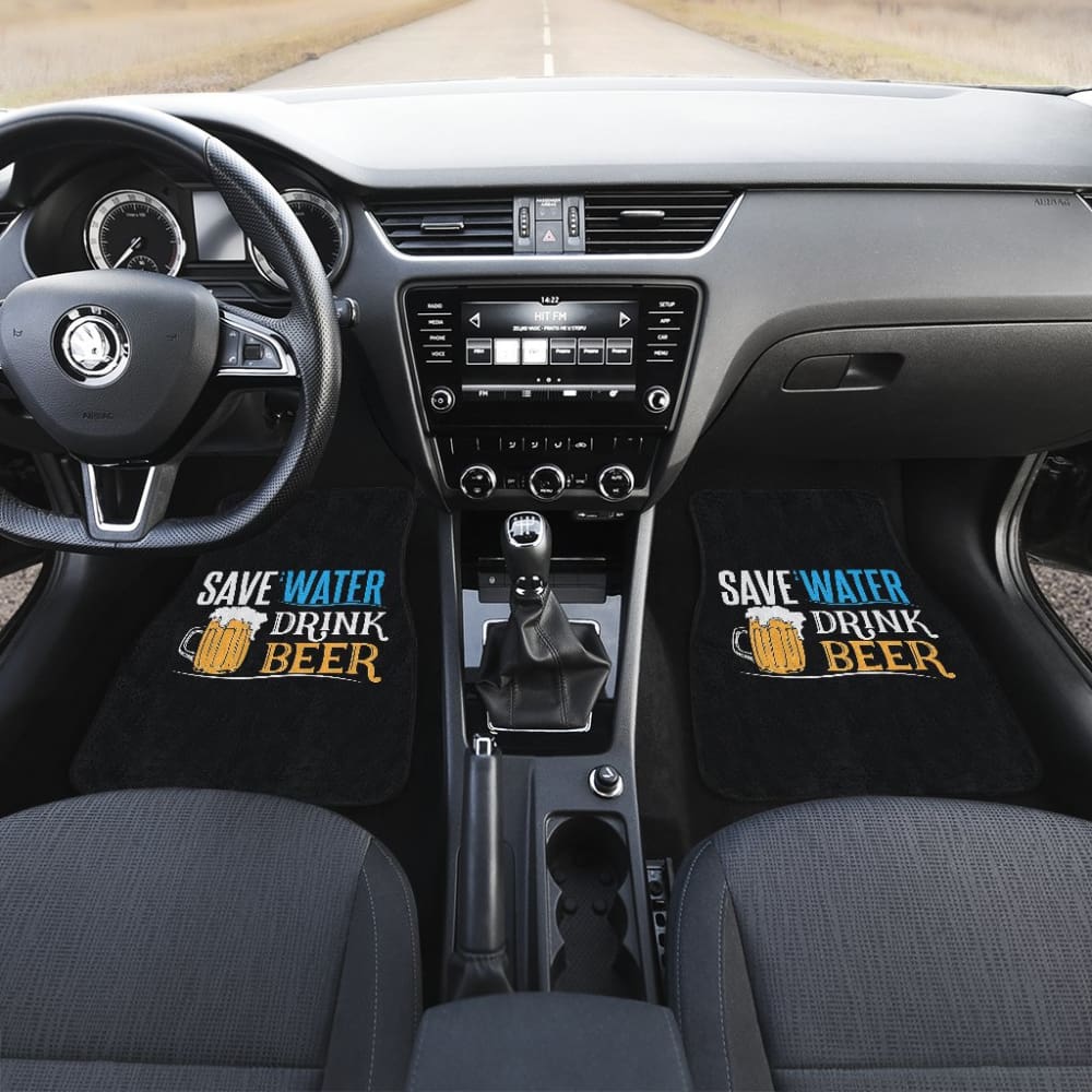 Save Water Drink Beer Funny Beer Drinking Car Floor Mats 210206 - YourCarButBetter