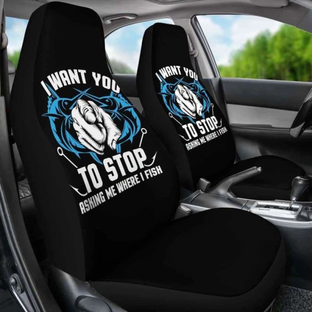 Stop Asking Me Where I Fish Car Seat Covers 113208