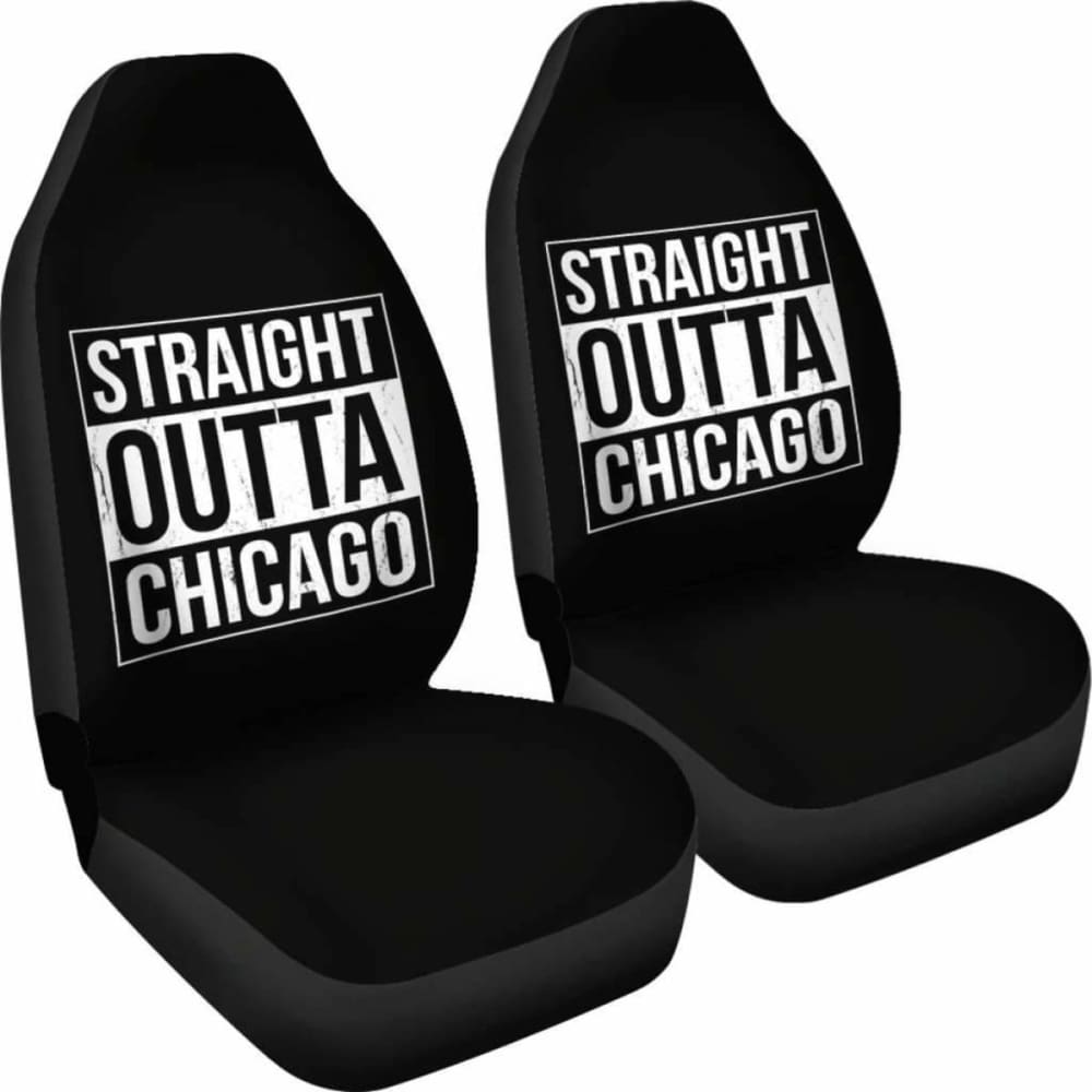Straight Outta Chicago Car Seat Covers Amazing Gift 192609 - YourCarButBetter