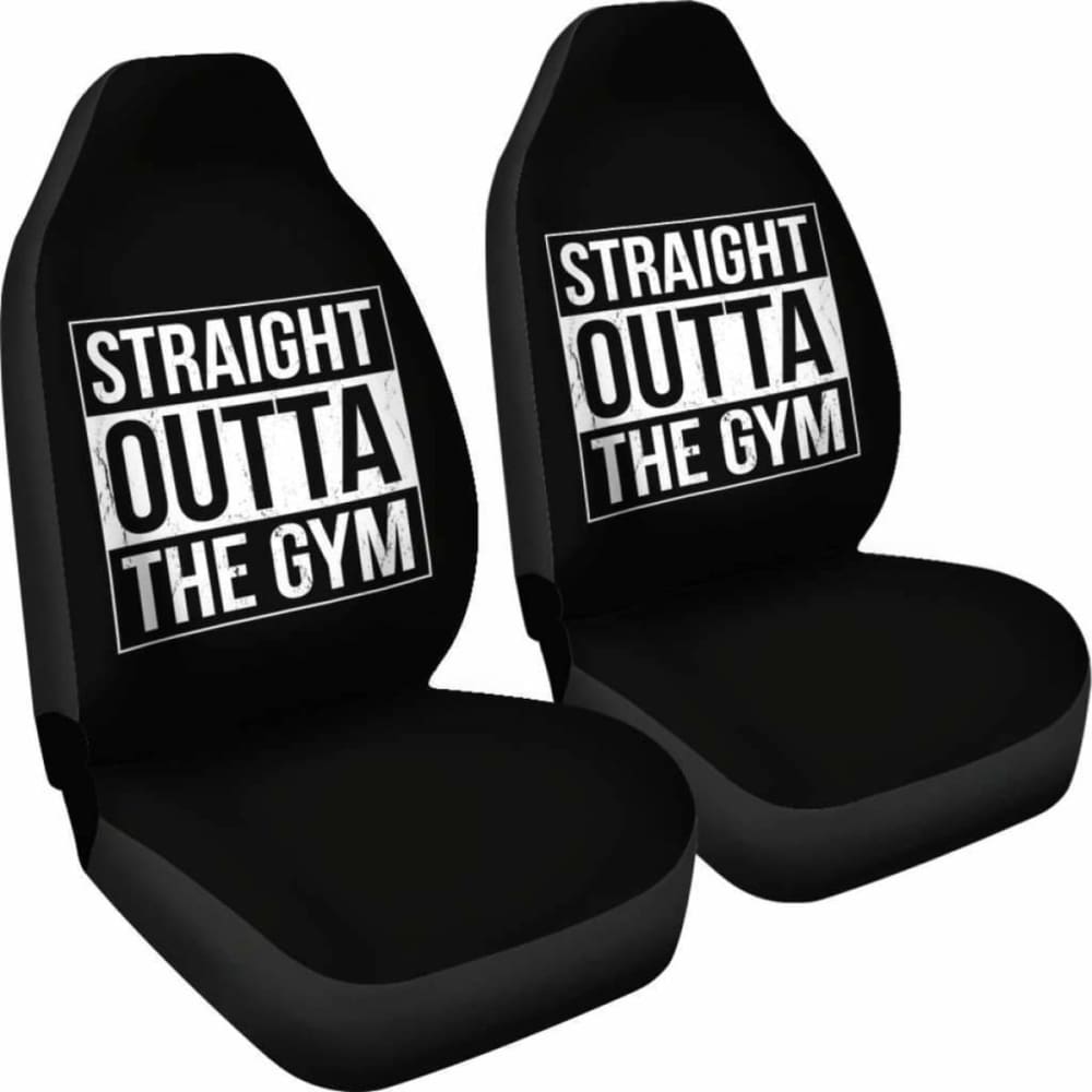 Straight Outta The Gym Car Seat Covers Amazing Gift 192609 - YourCarButBetter